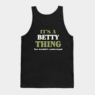 It's a Betty Thing You Wouldn't Understand Tank Top